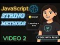 JAVASCRIPT VAR LET CONST AND STRING MANIPULATION METHODS