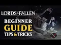 Lords of the Fallen Ultimate Beginners Guide