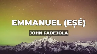 john fadejola emmanuel es lyrics 