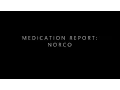 MEDICATION REPORT NORCO