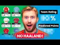 My NEW FPL Team NO HAALAND Fantasy Premier League