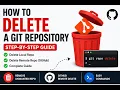 How to Delete a Git Repository Delete Local GitHub Repository Step by Step