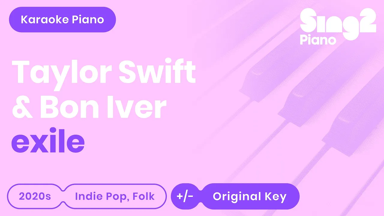 Taylor Swift, Bon Iver - exile (Piano Karaoke)