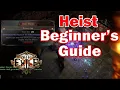 Heist Explained in 8 Minutes Poe Beginner s Guide