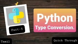 Type conversion in python in tamil data type conversion part-5 Quick Through