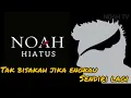 Download Lagu NOAH - HIATUS (Official Karaoke Lyric Video)