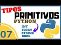 Tipos de DATOS o VARIABLES en PYTHON PRIMITIVOS funcion Print 007