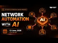 Network Automation with AI Network Kings