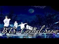 Download Lagu −防弾少年団 BTS Crystal Snow 日本語字幕