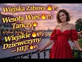 Lagu Wiejskie Dziewczyny — HEJ! 🔥🪗 | Szalona Polska Polka Weselna | Folk Dance Hit