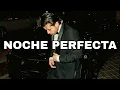 NOCHE PERFECTA - CALLE 24 X FUERZA REGIDA // Corridos 2026