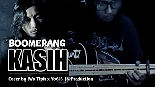 Download BOOMERANG - Kasih cover (lirik) | iWa Tipis x Yo613_JN Production MP3
