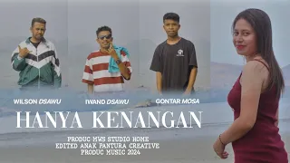 Download WILSON DSAWU - HANYA KENANGAN GONTAR MOSA FEAT IWAND DSAWU (OFFICIAL MV)2024 MP3