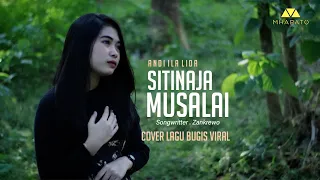 Download SITINAJA MUSALAI - ANDI ILA (COVER) KARYA. ZANKREWO MP3