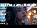 Download Lagu ALAN WALKER STYLE X IN THE RAIN || SWEET FOREVER || NEW FULL ALBUM 2025