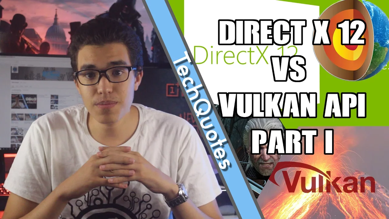 شرح  لتقنية Vulkan API و DirectX12 و اهميتهم للجيمرز (الجزء الاول)