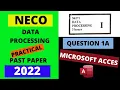 NECO Data Processing Practical Past Paper 2022 - Microsoft Access