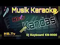 Download Lagu Karaoke Kandas Dj KEYBOARD KN9000