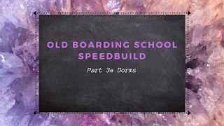 old boarding school part 3 dorms