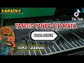 Download Lagu TANGIS TANPA AIR MATA | KARAOKE VERSI KOPLO JARANAN NADA CEWEK