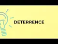 What is the meaning of the word DETERRENCE