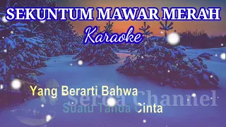Download SEKUNTUM MAWAR MERAH KARAOKE MP3