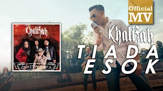 Khalifah - Tiada Esok (Official Music Video)