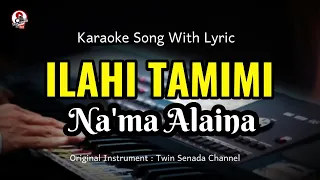 ilahi tamimi nama alaina karaoke