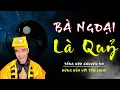 Download Lagu BÀ NGOẠI LÀ QUỶ | TỔNG HỢP CHUYỆN MA CHÚ BA DUY NGHE ĐI NGỦ
