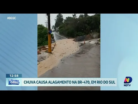 Alerta em Rio do Sul: chuvas causam alagamento na BR-470