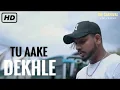 Lagu King - Tu Aake Dekhle | The Carnival | The Last Ride | Prod. by Shahbeatz | Latest Hit Songs 2020