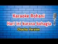 Download Lagu Karaoke Rohani. Hari ini kurasa bahagia. Chacha Version. Asik Dinyanyikan🎙🎙