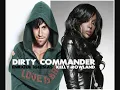 Dirty Commander - Enrique Iglesias & Kelly Rowland Mash-Up