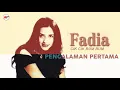 Download Lagu Fadia - Pengalaman Pertama (Official Audio)