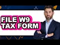 How to File W9 Tax Form Only Way