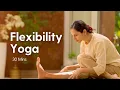 Full Body Flexibility Yoga 30 Minute Practice
