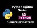 Python Egitim Serisi 20 - Python da Generator Kavrami