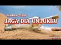 Download Lagu Maulana wijaya - Jaga Dia Untukku (lirik lagu)