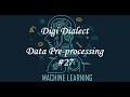 Lecture 27 Data Pre-processing
