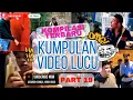 Kompilasi Video Lucu-lucu Bikin Ngakak Part 19