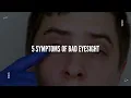 5 Symptoms Of Bad Eyesight