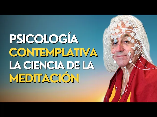 Download MP3 ¿Qué es la Psicología Contemplativa? La ciencia que une Mindfulness, Meditación y Budismo