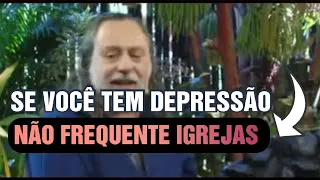 CHOCANTE! COMO A IGREJA PIORA A SUA DEPRESSÃO