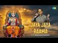 Lagu Jaya Jaya Raama | జయ జయ రామ | S. P. Balasubrahmanyam | Telugu Devotional | Sri Rama Song