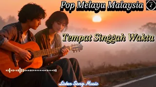 tempat singgah waktu duet slow rock malaysia lagu tentang hati yang menjadi persinggahan rindu
