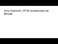 Java Tutorial JVM Architecture in Details
