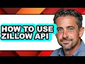 How to Use Zillow Api full Guide