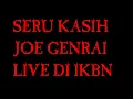 Download Lagu SERU KASIH LIVE  (Joe Genrai ) Di IKBN