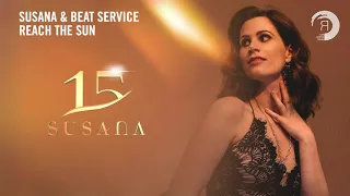 Reach The Sun √ Lyrics √ Susana & Beat Service