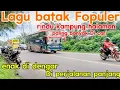 Lagu Lagu batak Fopuler2025 paling banyak Di Cari Sering Di Putar Enak Di Dengar di perjalanan panjang